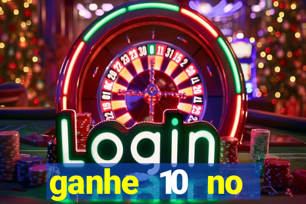 ganhe 10 no cadastro bet